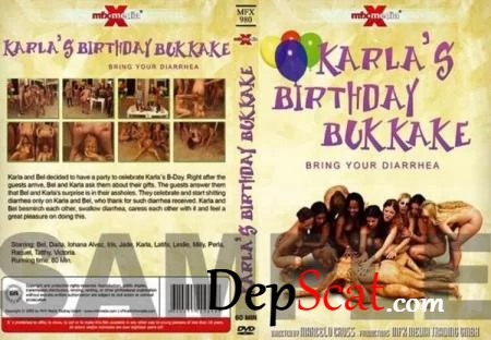 Karla, Bel - Karla's Birthday Bukakke - Bring Your Diarrhea - MFX Media - Group, Scat, Sex [DVDRip]