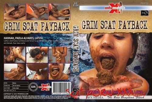 Hannah, Paola Alvares, Latifa - SD-5128 Grim Scat Payback - MFX-Media - Eat shit, Brazil [HDRip]