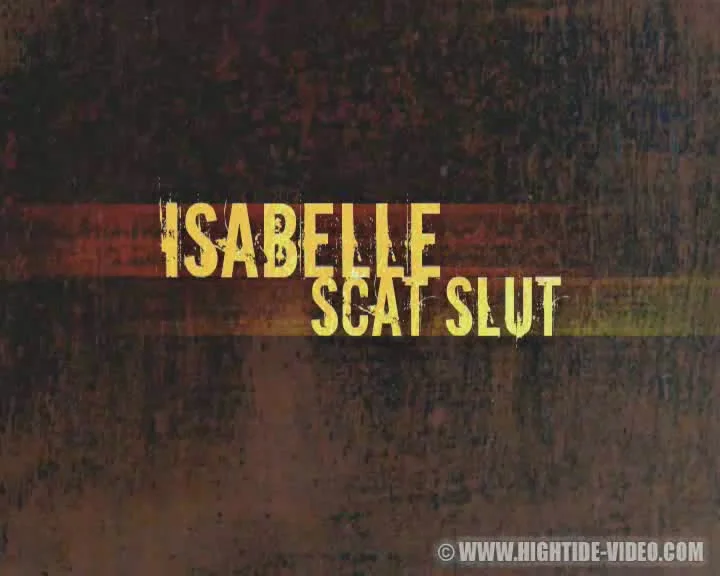 Isabelle Scat Slut - A Devoted Toilet Girl Serves Without Limits